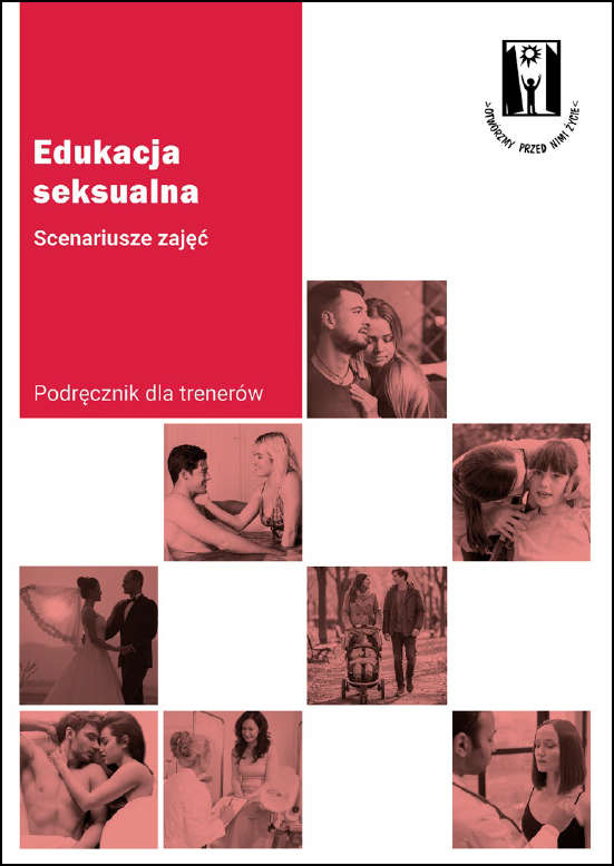 Edukacja seksualna. Scenariusze zajęć. Podręcznik dla trenerów.