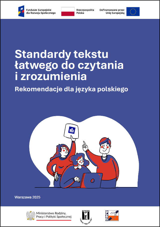 Standardy tekstu łatwego do czytania i zrozumienia. Rekomendacje dla języka polskiego
